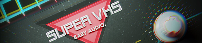 Baby Audio Super VHS Banner